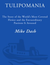 Tulipomania - Mike Dash