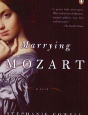 Marrying Mozart - Stephanie Cowell