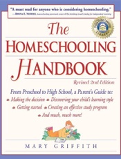 The Homeschooling Handbook_ Fro - Mary Griffith