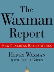 The Waxman Report - Henry Waxman; Joshua Green