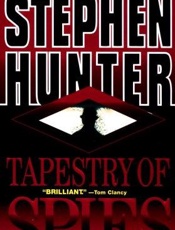 Tapestry of Spies - Stephen Hunter