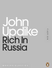 Rich in Russia - John Updike