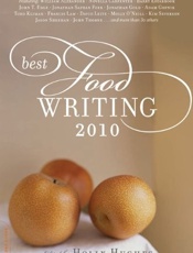 Best Food Writing 2010 - Holly Hughes