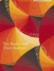 Ten Novels And Their Authors (Vintage Classics) - W. Somerset Maugham