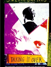 Talking It Over - Julian Barnes