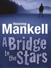 A Bridge to the Stars - Henning Mankell