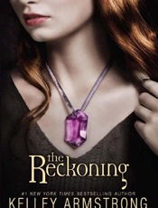 The Reckoning - Kelley Armstrong