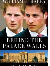 William and Harry - Katie Nicholl; C Nicholl