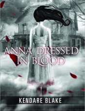 Anna Dressed in Blood - Kendare Blake