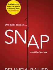 Snap_ ‘The best crime novel I’ve read in a very long time’ Val McDermid - Belinda Bauer