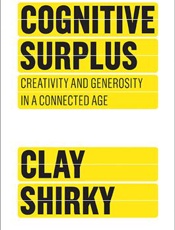 Cognitive Surplus_ Creativity a - Clay Shirky