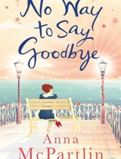 No Way to Say Goodbye - Anna McPartlin