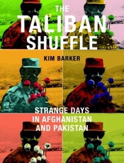 The Taliban Shuffle_ Strange Da - Kim Barker