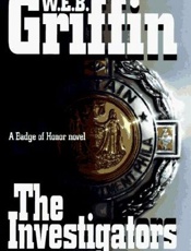 The investigators - W.E.B. Griffin