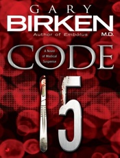 Code 15 - Gary Birken; M.D_