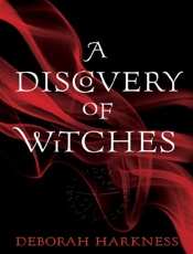 A Discovery of Witches_ A Novel - Deborah Harkness
