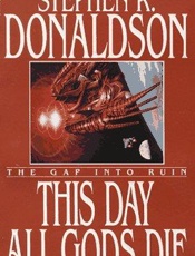 This Day All Gods Die - Stephen R. Donaldson