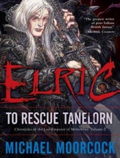 Elric to Rescue Tanelorn - Michael Moorcock