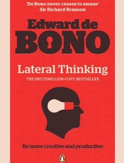 Lateral Thinking - Edward De Bono