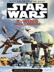 Star Wars_ X-Wing 08_ Isard's R - Michael A. Stackpole
