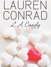 L.A. Candy - Lauren Conrad