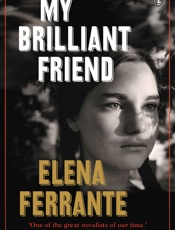 My Brilliant Friend_ The Neapolitan Novels, Book One - Elena Ferrante