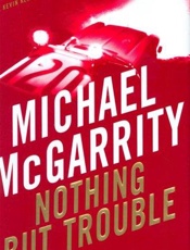 Nothing but Trouble_ A Kevin Ke - Michael Mcgarrity