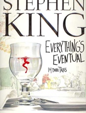 Everything's Eventual - Stephen King