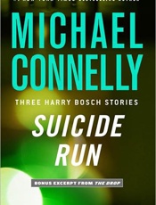 Suicide Run_ Three Harry Bosch - Michael Connelly