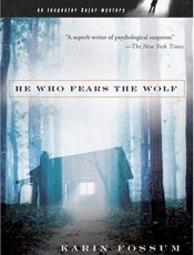 He Who Fears the Wolf - Karin Fossum