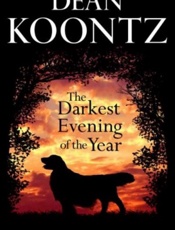 The Darkest Evening of the Year - Dean Koontz