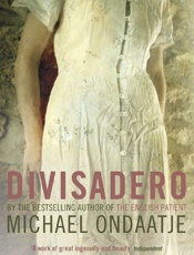 Divisadero - Michael Ondaatje