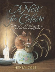 A Nest for Celeste_ A Story Abo - Henry Cole
