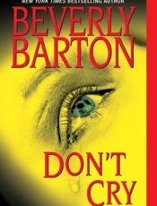 Don't Cry - Beverly Barton