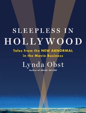 Sleepless_in_Hollywood__Tales_From_the_New_Abnormal_in_the_Movie_Business_-_Lynda_Obst