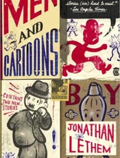 Men and Cartoons - Jonathan Lethem