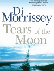 Tears of the Moon - Di Morrissey