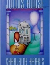 The Julius House - Charlaine Harris