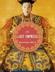 The Last Empress - Anchee Min