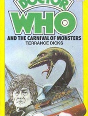 Doctor Who_ Carnival of Monster - Terrance Dicks; Robert Holmes
