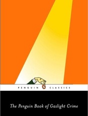 The Penguin Book of Gaslight Cr - Michael Sims