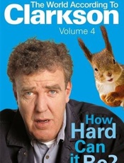 How Hard Can It Be_ - Jeremy Clarkson