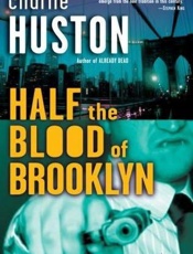 Half the Blood of Brooklyn - Charlie Huston