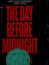 The Day Before Midnight - Stephen Hunter