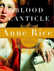 Blood Canticle - Anne Rice