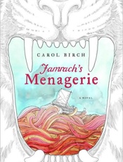 Jamrach's Menagerie - Carol Birch
