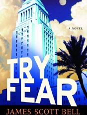 Try Fear - James Scott Bell