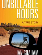 Unbillable Hours_ A True Story - Ian Graham