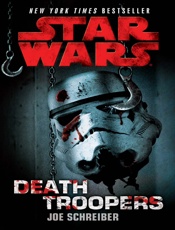 Star Wars_ Death Troopers - Joe Schreiber