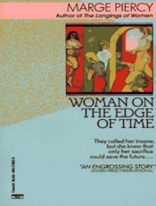 Woman on the Edge of Time - Marge Piercy